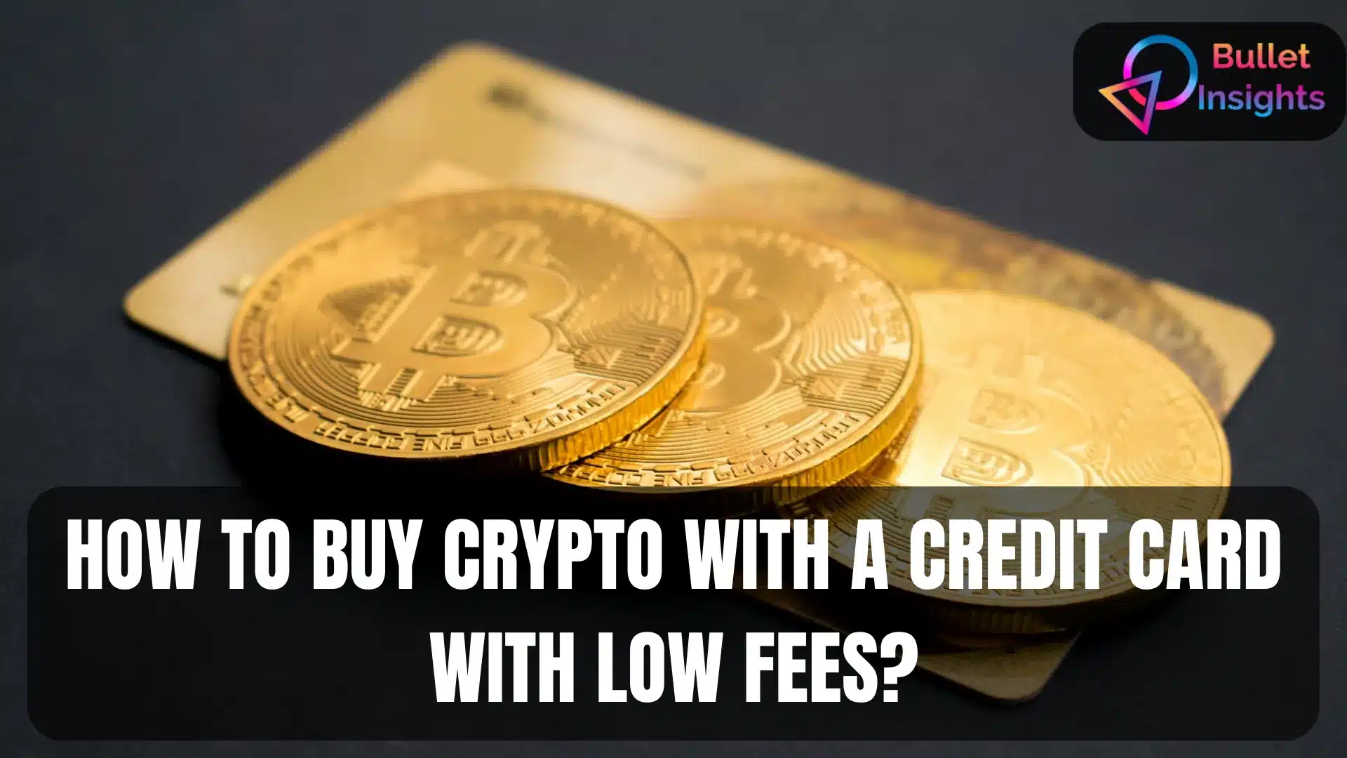 How to buy crypto with a credit card with low fees?